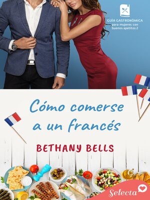 cover image of Cómo comerse a un francés (Guía gastronómica para mujeres con buenos apetitos 2)